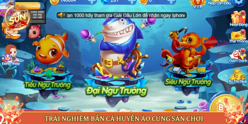 Trải Nghiệm Bắn Cá Huyền Ảo Cùng Sân Chơi