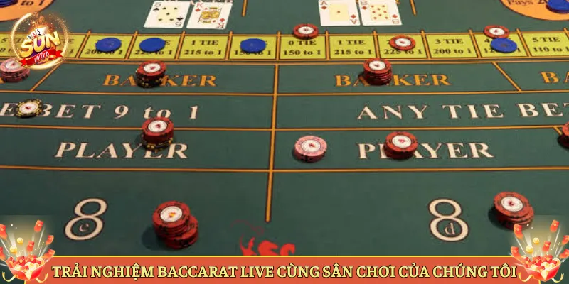 Trải Nghiệm Baccarat Live Cùng Sân Chơi Của Chúng Tôi