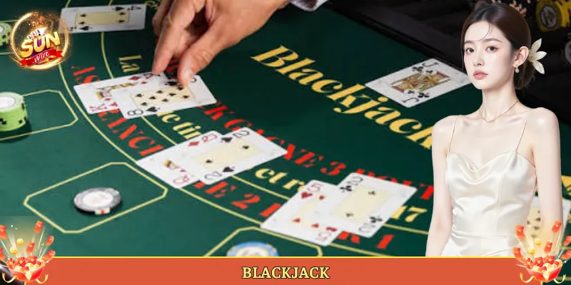 Blackjack Tại Sunwin Game 21 Điểm Đỉnh Cao Trí Tuệ