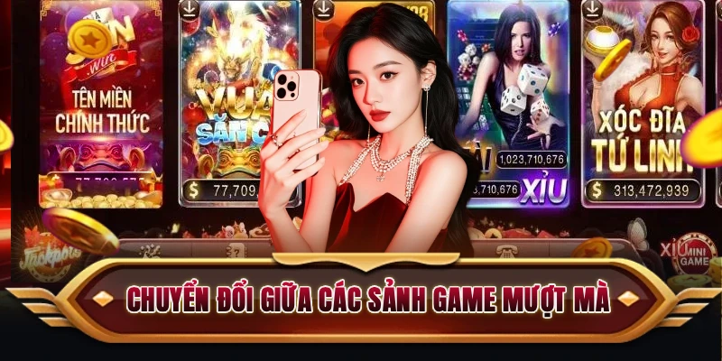 Chuyển đổi giữa các sảnh game mượt mà tại SUNWIN