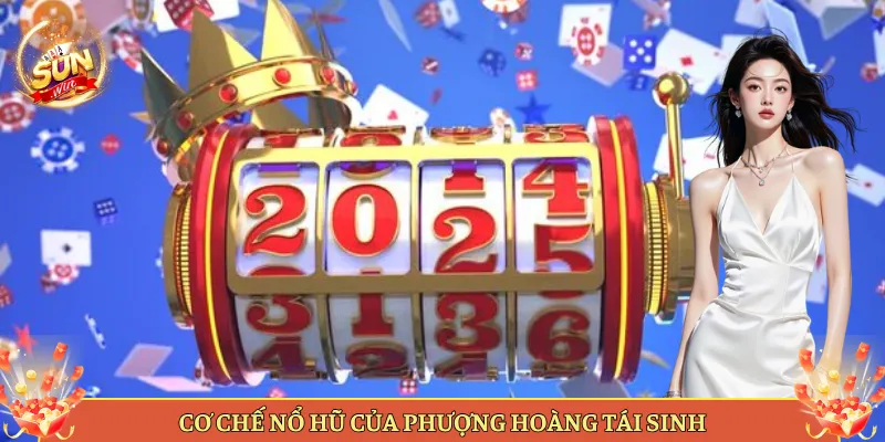 Cơ Chế Nổ Hũ Của Phượng Hoàng Tái Sinh