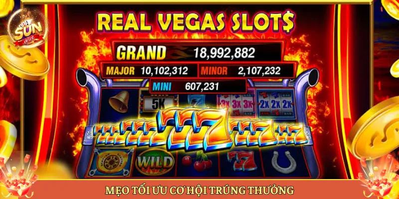 Mẹo Tối Ưu Cơ Hội Trúng Thưởng