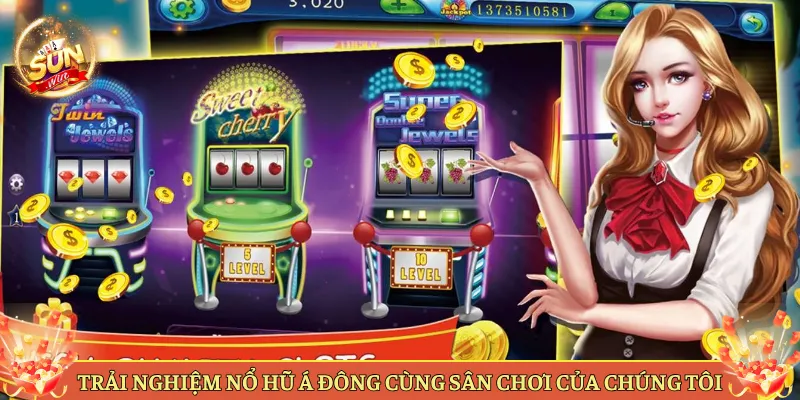 Trải Nghiệm Nổ Hũ Á Đông Cùng Sân Chơi Của Chúng Tôi