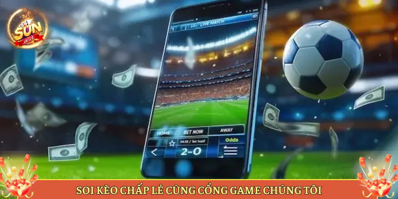 Soi Kèo Chấp Lẻ Cùng Nhà Cái Chúng Tôi